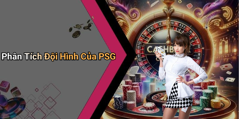 Phân Tích Đội Hình Của PSG