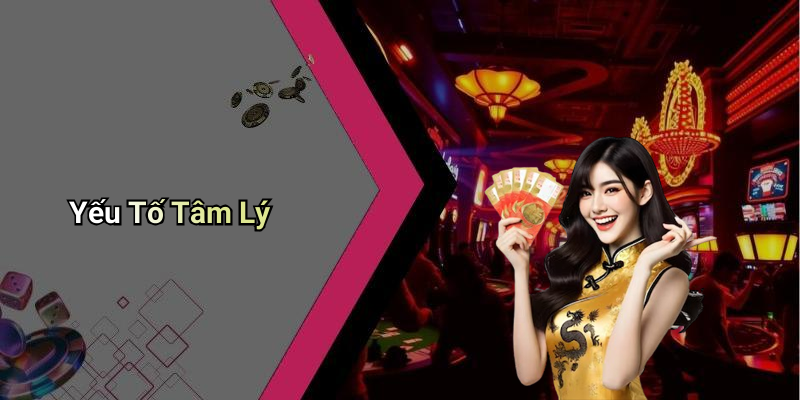 Yếu Tố Tâm Lý