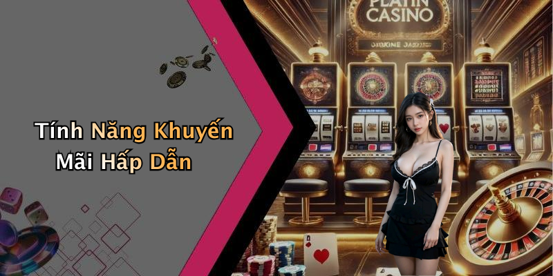 Tính Năng Khuyến Mãi Hấp Dẫn