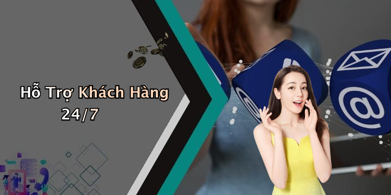 Hỗ Trợ Khách Hàng 24/7
