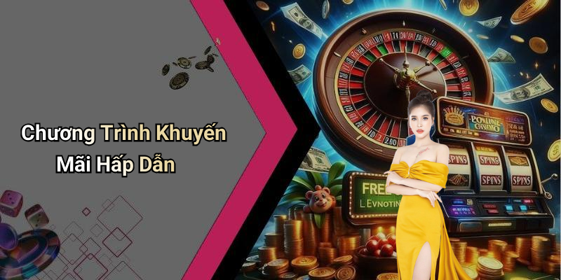 Chương Trình Khuyến Mãi Hấp Dẫn