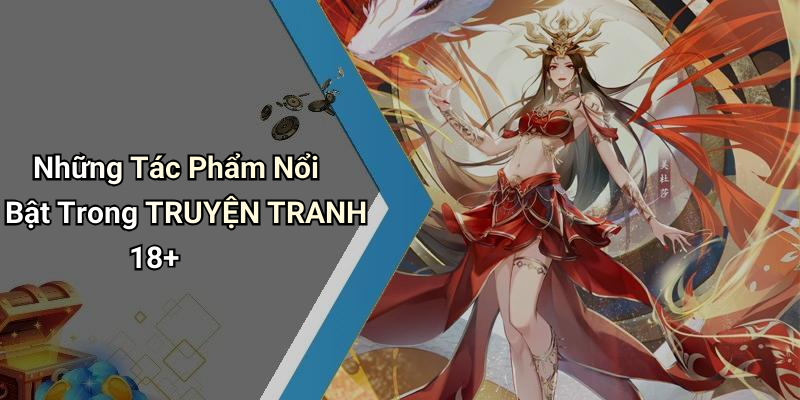 Những Tác Phẩm Nổi Bật Trong TRUYỆN TRANH 18+